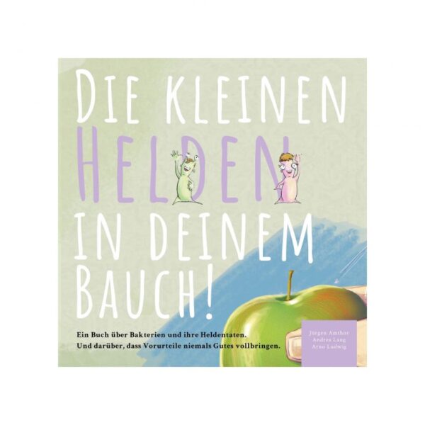 Die kleinen Helden in Deinem Bauch