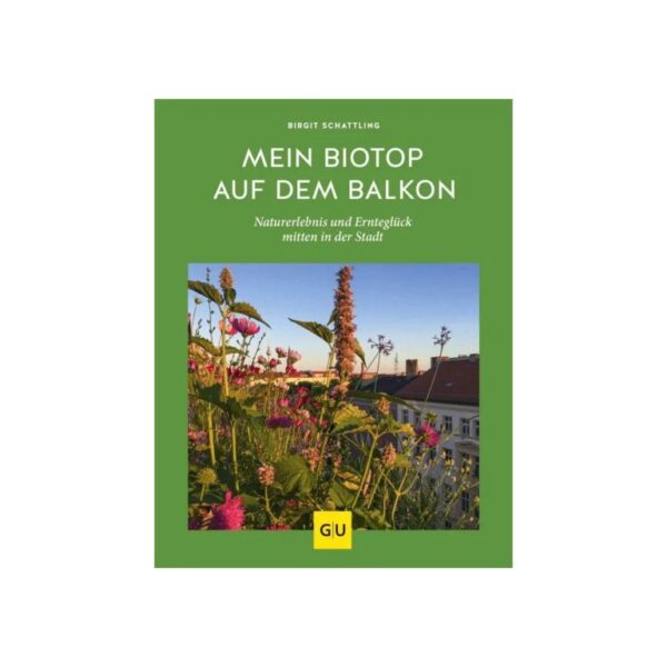 Mein Biotop auf dem Balkon – Birgit Schattling